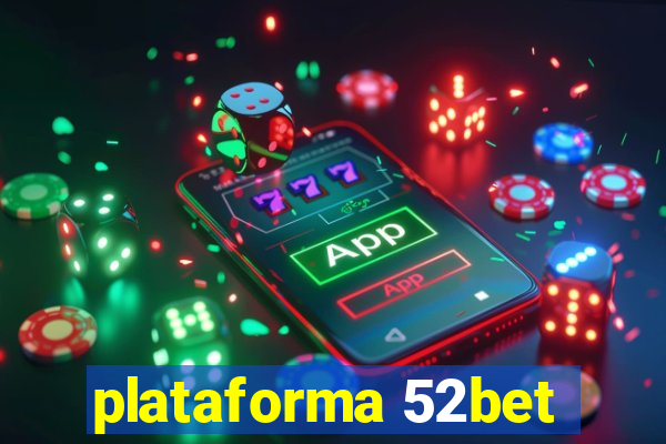 plataforma 52bet